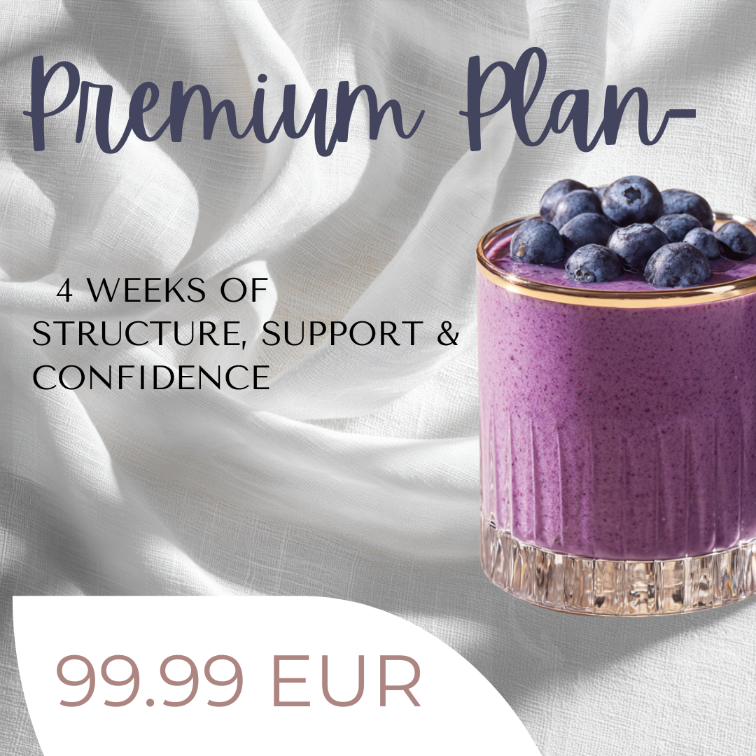 PREMIUM PLAN – 4 Weeks of Structure, Support & Confidence